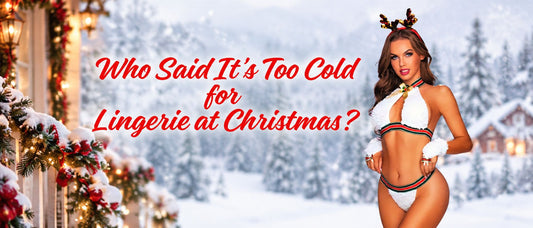 How to Wear Christmas Lingerie in Winter: Cozy Layering & Fit Ideas